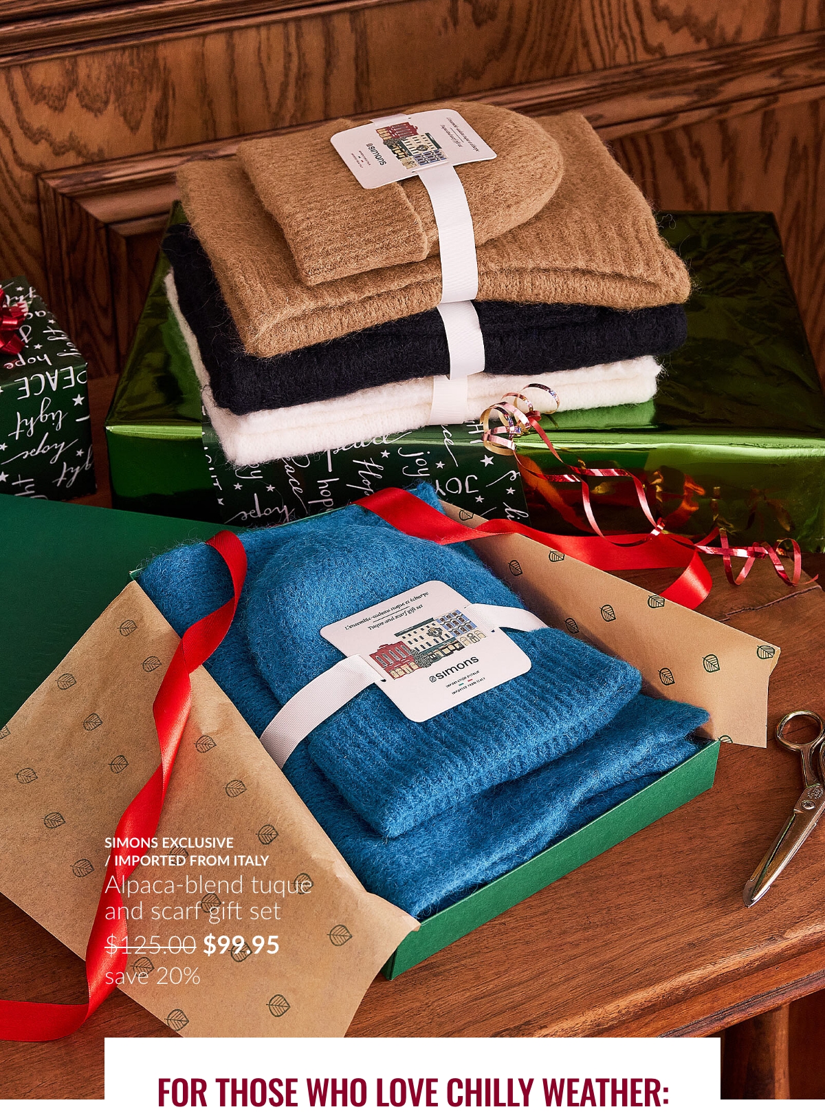 For those who love chilly weather: alpaca-blend tuque and scarf gift set by Simons at $99.95 instead of $125.00