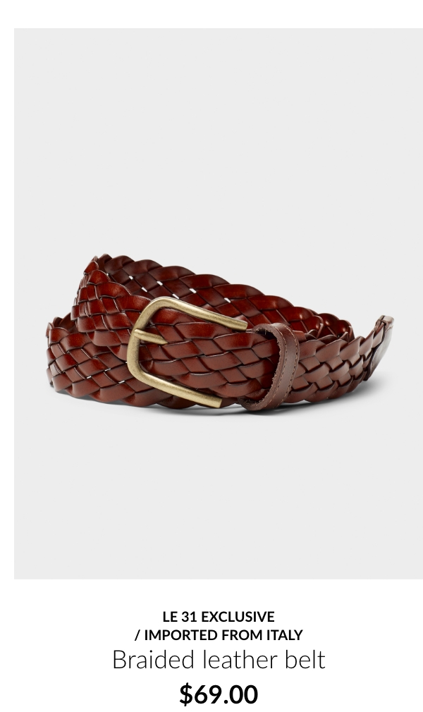 Le 31 exclusive Imported from Italy Braided leather belt at 69$