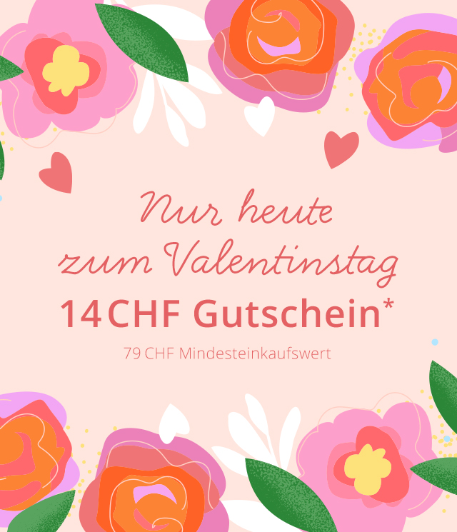 14 CHF Gutschein* - 79 CHF Mindesteinkaufswert - Nur heute am Valentinstag!
