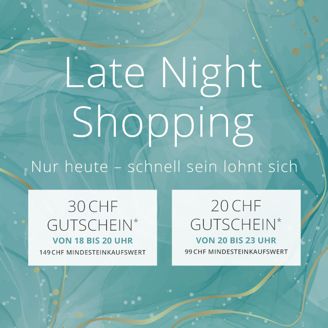 Late Night Shopping - Jetzt Warenkorb füllen, später entspannt einlösen. 18–20 Uhr 15 €, 20–23 Uhr 10 € -  Nur heute Abend gültig -Jetzt schon Warenkorb füllen!