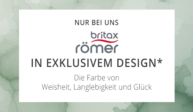 Nur bei uns  - Britax Römer in exklusivem Design  - Die Farbe von Weisheit, Langlebigkeit und Glück.