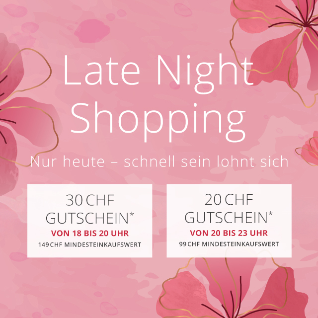 Late Night Shopping - Jetzt Warenkorb füllen, später entspannt einlösen. 18–20 Uhr 15 €, 20–23 Uhr 10 € -  Dein Aktionscode (15 €): LATE15 - Dein Aktionscode (10 €):  LATE10 - Nur heute Abend gültig!
