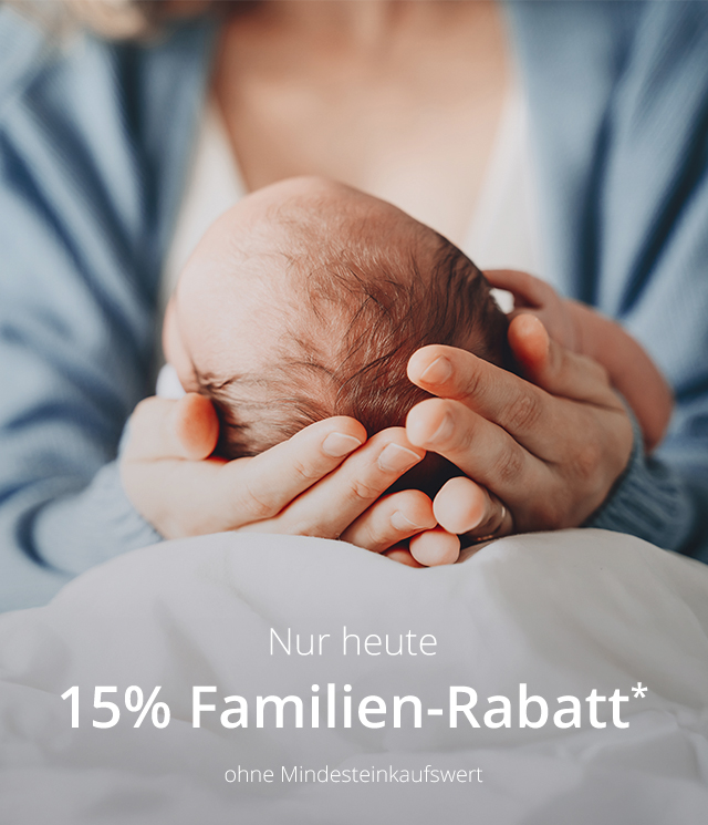 Nur heute - 15% Familien-Rabatt* - ohne Mindesteinkaufswert 