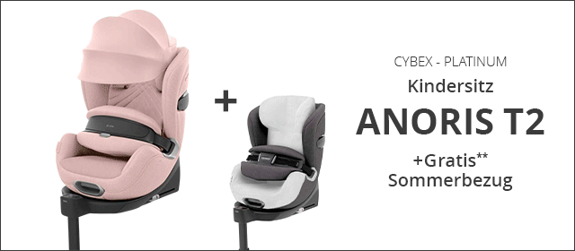 Cybex - PLATINUM Kindersitz ANORIS T2 - inkl. Gratis** Sommerbezug!