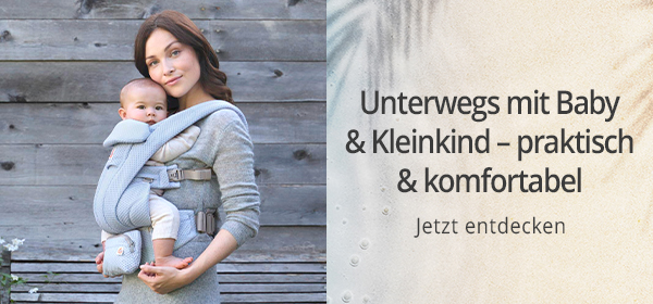 Unterwegs mit Baby & Kleinkind – praktisch & komfortabel