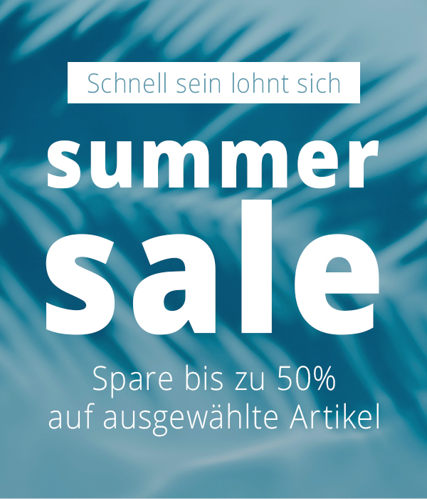 Schnell sein lohnt sich! - SUMMER SALE - Spare bis zu 50% auf ausgewählte Artikel!