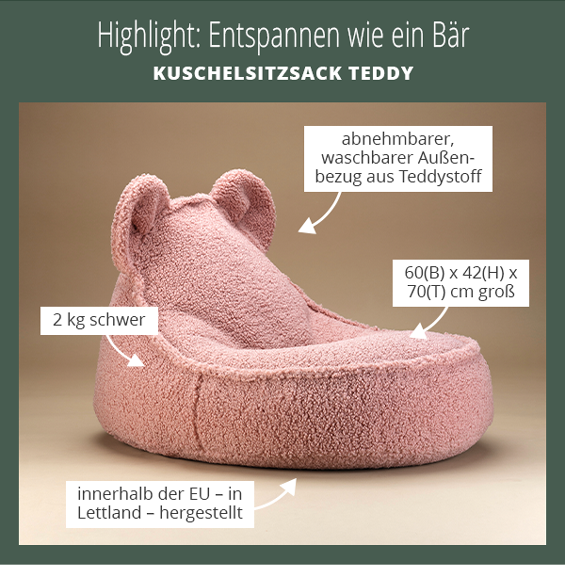 Highlight: Entspannen wie ein Bär - Kuschelsitzsack Teddy - 60(B) x 42(H) x 70(T) cm groß, 2 kg schwer, abnehmbarer, waschbarer Außenbezug aus Teddystoff, innerhalb der EU – in Lettland – hergestellt.