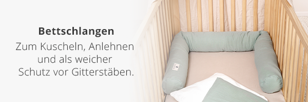 Bettschlangen  Zum Kuscheln, Anlehnen und als weicher Schutz vor Gitterstäben.