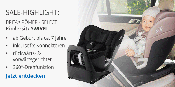 SALE-Highlight: Britax Römer - Select Kindersitz SWIVEL   - ab Geburt bis ca. 7 Jahre - inkl. Isofix-Konnektoren - rückwärtsgerichtet + vorwärtsgerichtet - 360°-Drehfunktion
