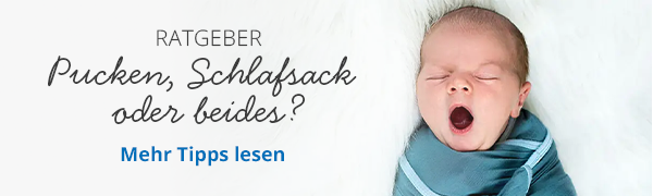 Ratgeber  Pucken, Schlafsack oder beides? Mehr Tipps lesen → 