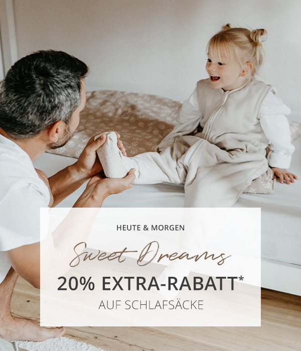 Heute & morgen - Sweet Dreams  20 % Extra-Rabatt* auf Schlafsäcke