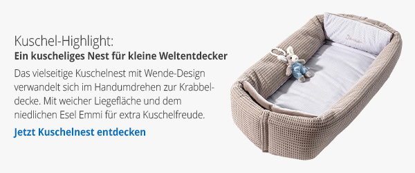 Kuschel-Highlight: Ein kuscheliges Nest für kleine Weltentdecker - Jetzt Kuschelnest entdecken →