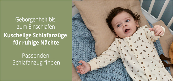 	 Geborgenheit bis zum Einschlafen  Kuschelige Schlafanzüge für ruhige Nächte  Passenden Schlafanzug finden →