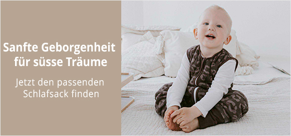 Sanfte Geborgenheit für süsse Träume  Jetzt den passenden Schlafsack finden →
