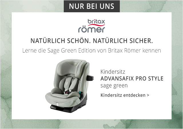 Natürlich schön. Natürlich sicher. - Lerne die sage green Edition von Britax Römer kenen. - Kindersitz ADVANSAFIX PRO STYLE - Kindersitz entdecken.