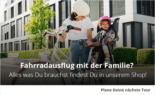 Fahrradausflug mit der Familie? - Alles was Du brauchst findest Du in unserem Shop! - Plane Deine nächste Tour!