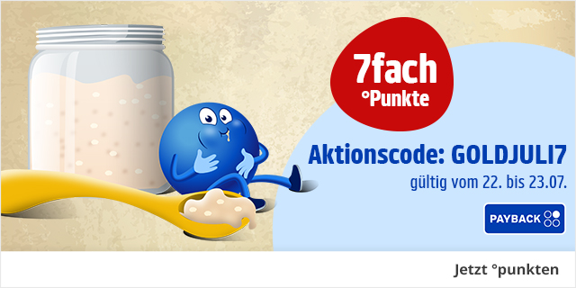 7fach °Punkte - Aktionscode: GOLDJULI7 - gültig vom 22. bis 23.07. - Jetzt entdecken!