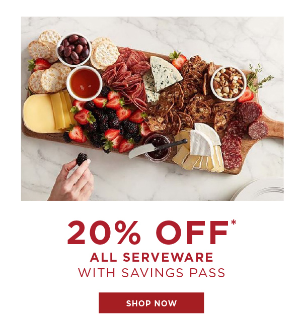 20% Off All Serveware With Savings Pass