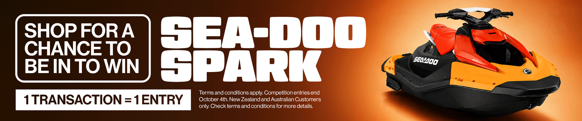 BE IN TO WIN A SEA-DOO SPARK!