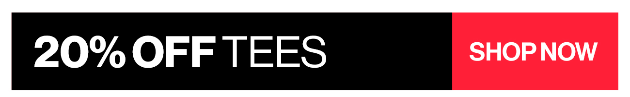 20% off tees - shop now