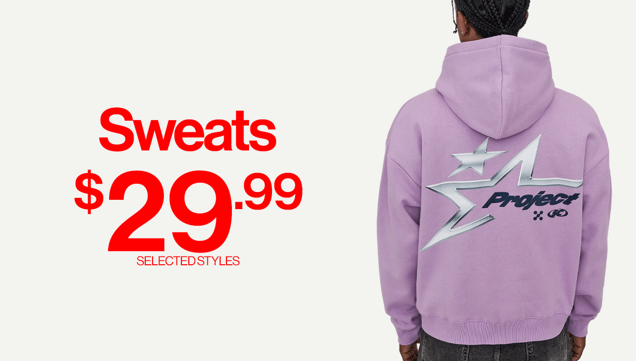 Sweats $29.99. Selected styles.