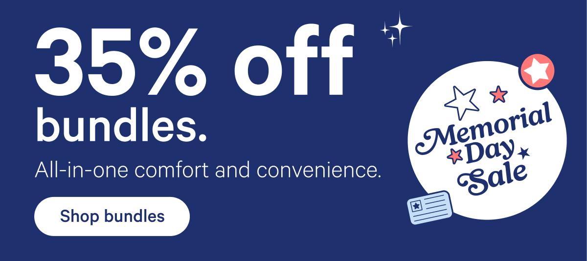 35% off bundles. All-in-one comfort and convenience.