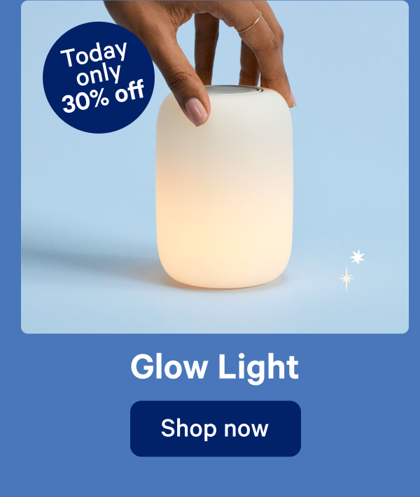 Glow Light; Today only 30% off