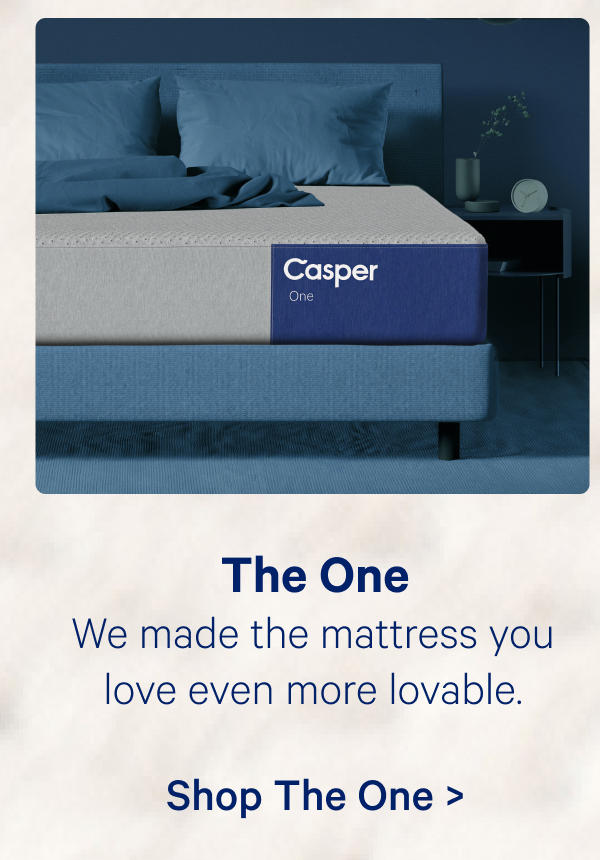 The One; We made the mattress you love even more lovable. 