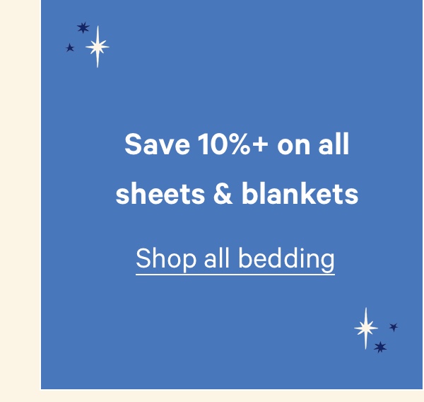 Save 10% on all sheets & blankets