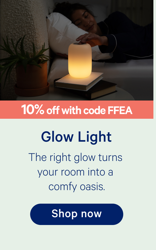 Glow Light 10% off with code FFEA