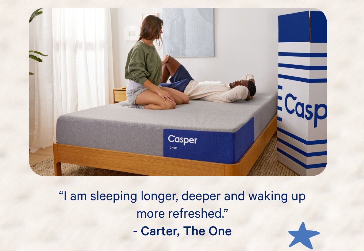 ''I am sleeping longer, deeper, and waking up more refreshed.'' Carter, The One