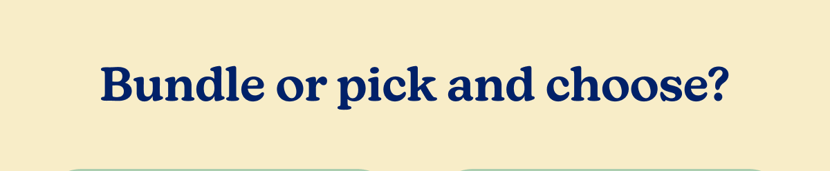 Bundle or pick and choose?