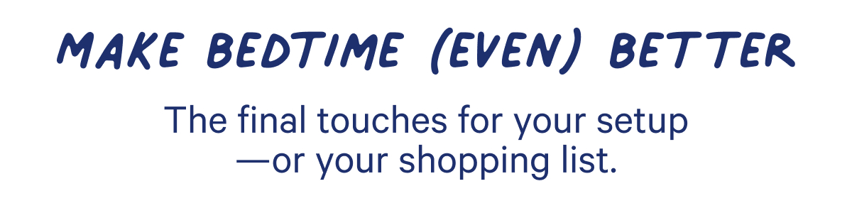 Make bedtime (even) better