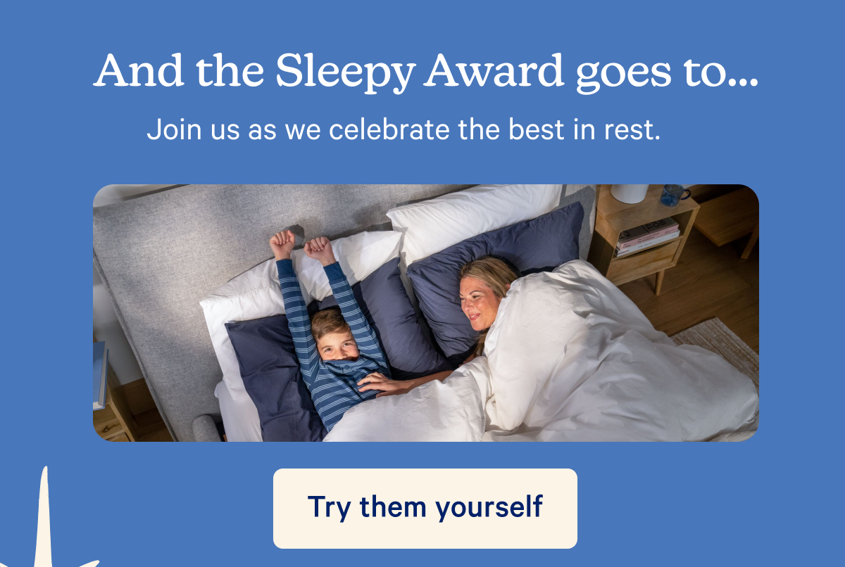 And the Sleepy Award goes to...Join us as we celebrate the best in rest.