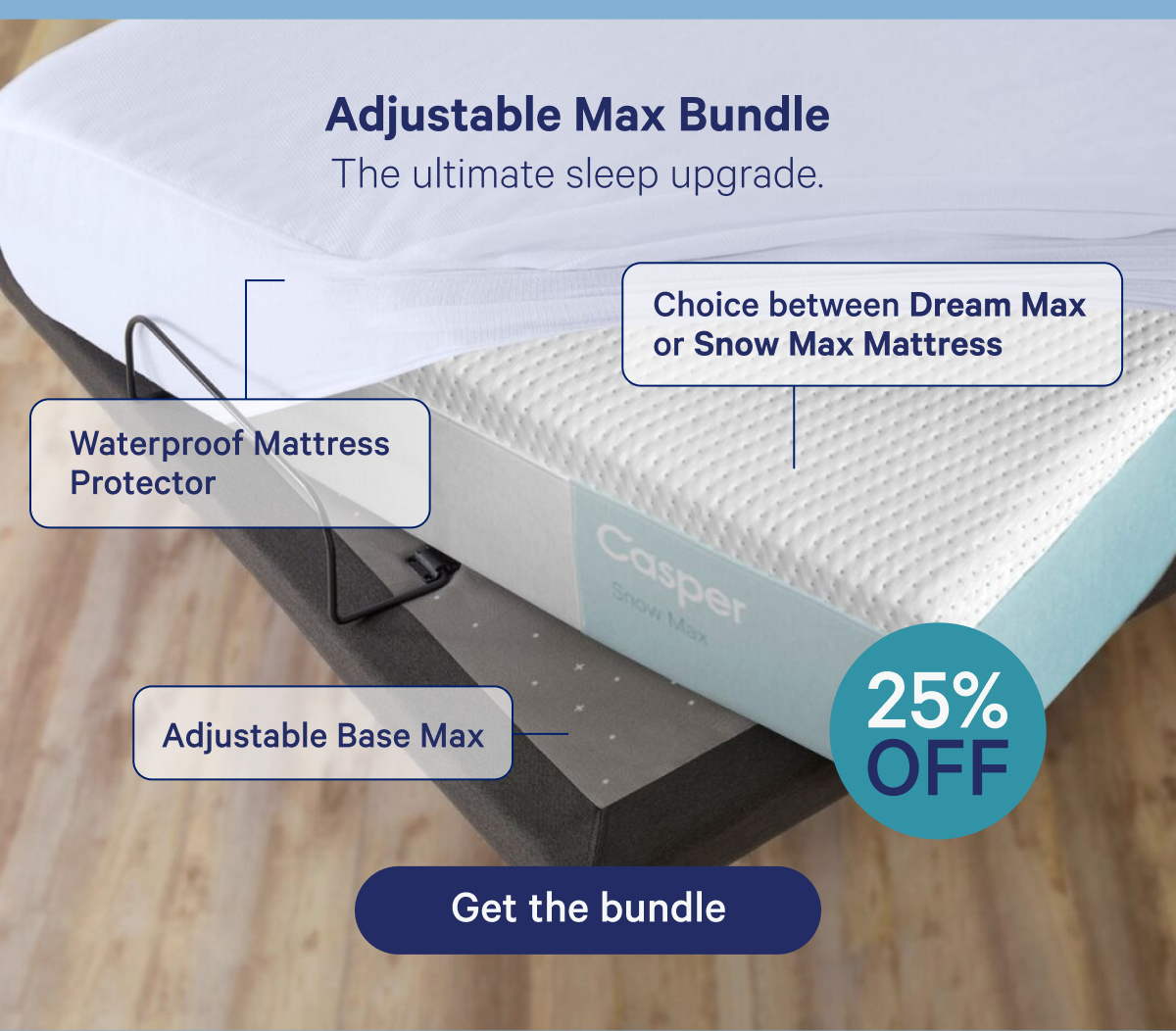 Adjustable Max Bundle; The ultimate sleep upgrade. 