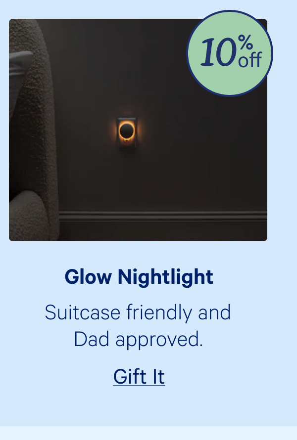 Glow Night Light; Suitcase friendly and Dad approved.