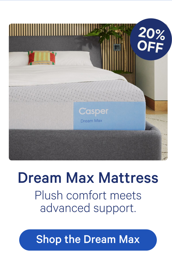 Dream Max Mattress; Plush comfort meets advanced support.