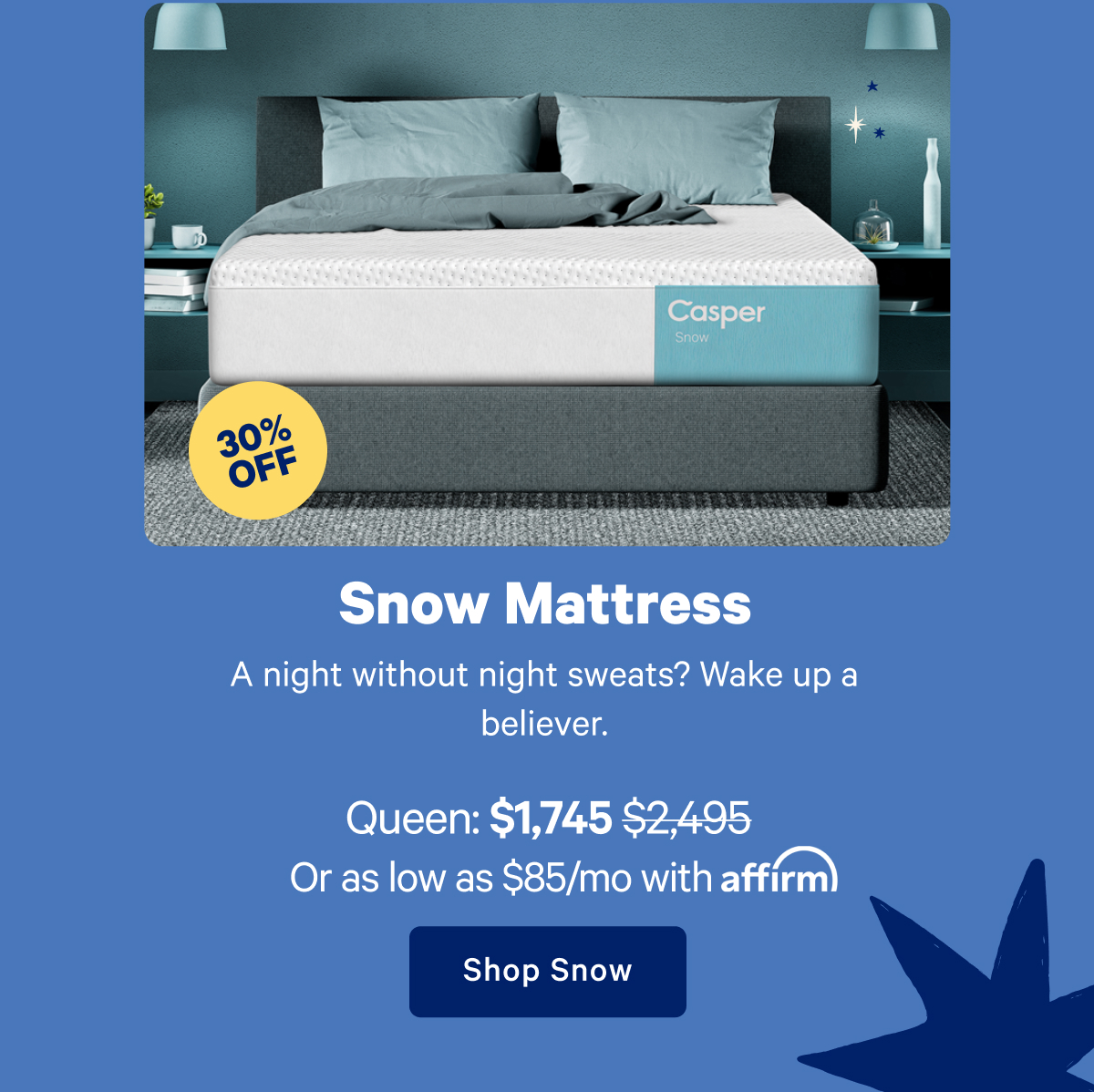 Snow Mattress; A night without night sweats? Wake up a believer. 