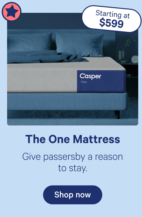 The One Mattress; Give passerby a reason to stay.