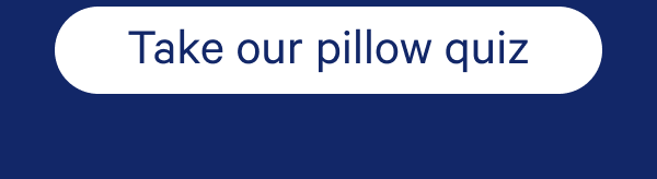 Take our pillow quiz
