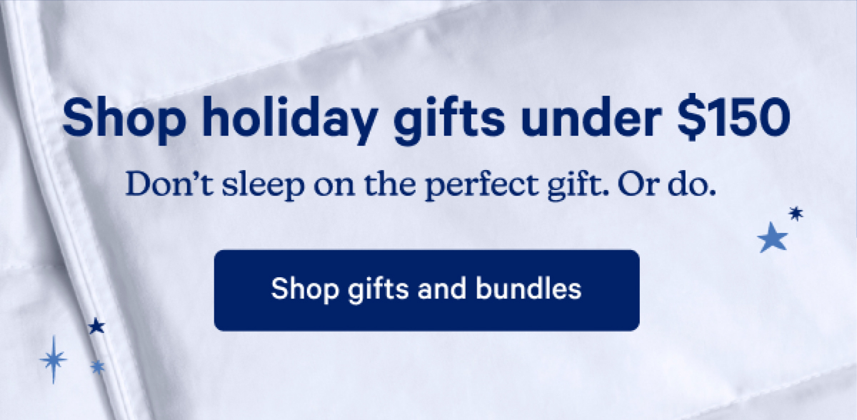 Shop holiday gifts under $150; Don't sleep on the perfect gift. Or do.