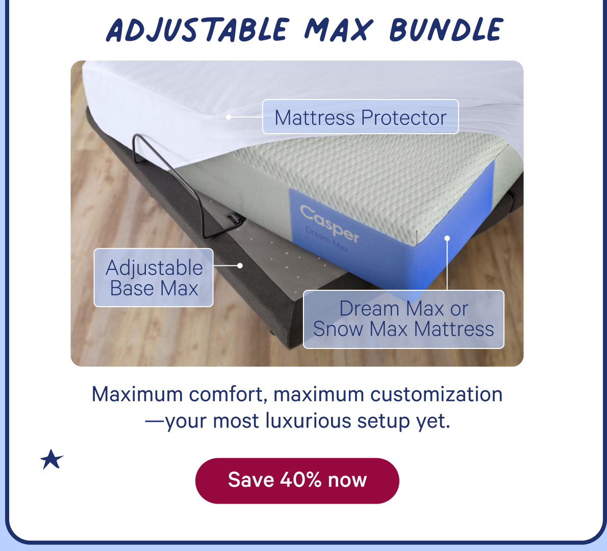 Adjustable max bundle; Save 40% now
