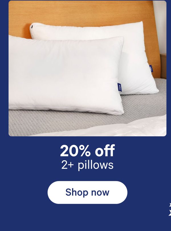 20% off 2+ pillows
