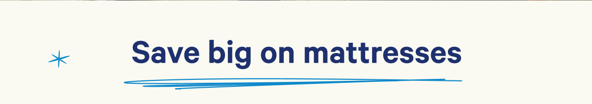 Save big on mattresses
