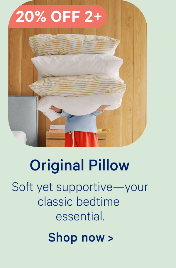 Original Pillow; Soft yet supportive—your classic bedtime essential.