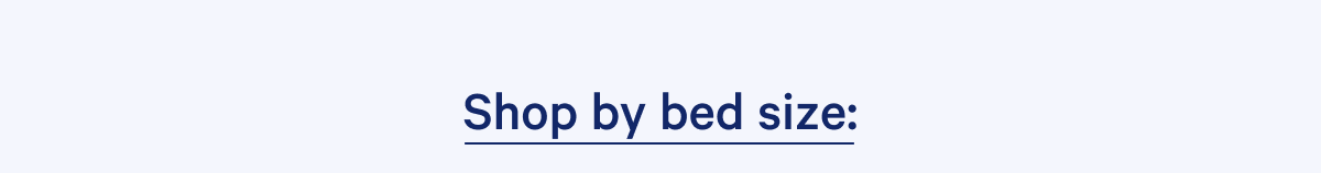 Shop by bed size: