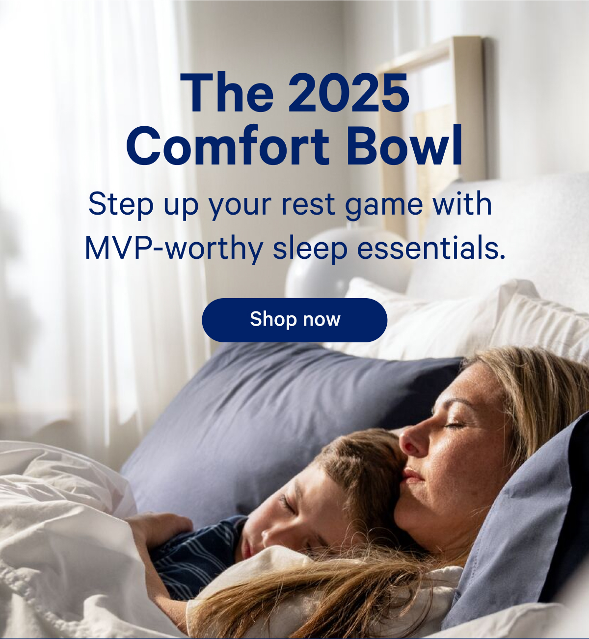 The 2025 Comfort Bowl; Step up your rest game with MVP-worthy sleep essentials.