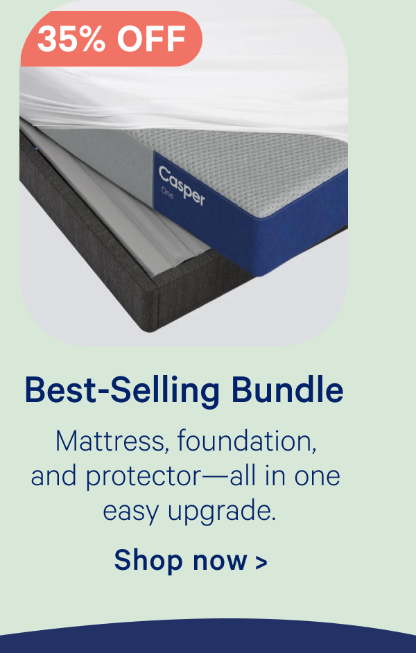 Best-Selling Bundle; Mattress, foundation, and protector—all in one easy upgrade.