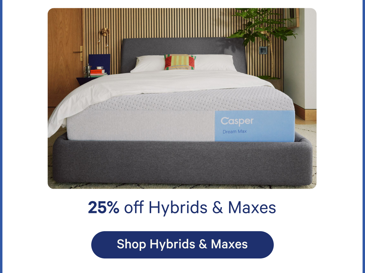 25% off Hybrids & Maxes