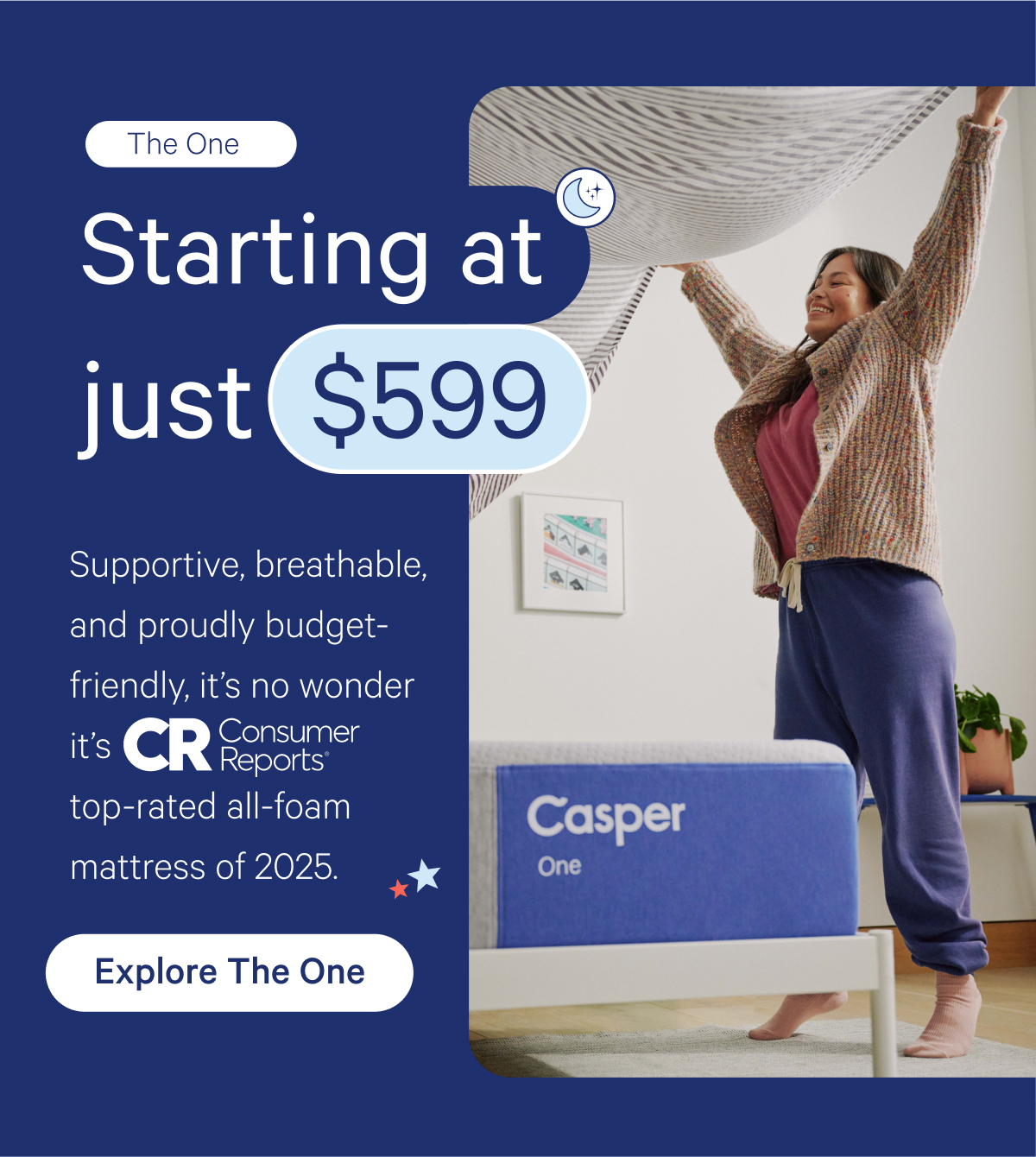 The One Starting at just $599; Supportive, breathable, and proudly budget-friendly, it's no wonder it's Consumer Reports top-rated all-foam mattress of 2025.